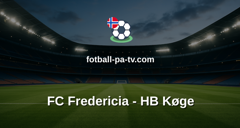 NordicBet Liga - 1. divisjon Danmark : FC Fredericia - HB Køge