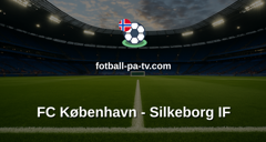 Superligaen: FC København - Silkeborg IF