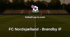 Superligaen: FC Nordsjælland - Brøndby IF