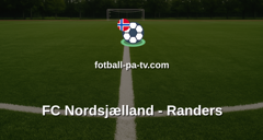 Superligaen: FC Nordsjælland - Randers