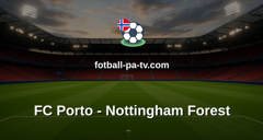 Europa League: FC Porto - Nottingham Forest