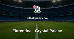 UEFA Conference League: Fiorentina - Crystal Palace
