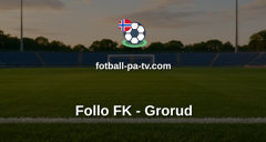 PostNord-ligaen: Follo FK - Grorud