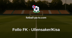PostNord-ligaen: Follo FK - Ullensaker/Kisa