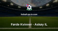 Norsk Tipping-ligaen: Førde Kvinner - Askøy IL