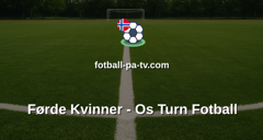 Norsk Tipping-ligaen: Førde Kvinner - Os Turn Fotball