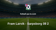 Norsk Tipping-ligaen: Fram Larvik - Sarpsborg 08 2
