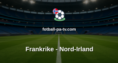 Treningskamp: Frankrike - Nord-Irland