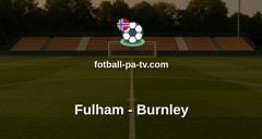 Premier League: Fulham - Burnley