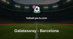 Champions League: Galatasaray - Barcelona