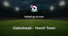 National League: Gateshead - Yeovil Town