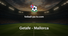 La Liga: Getafe - Mallorca