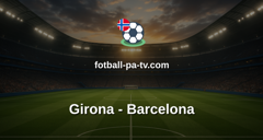La Liga: Girona - Barcelona