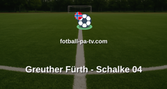 Bundesliga 2: Greuther Fürth - Schalke 04