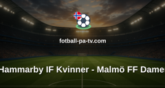 Damallsvenskan: Hammarby IF Kvinner - Malmö FF Damer