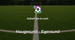 OBOS-ligaen: Haugesund - Egersund