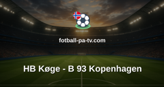 NordicBet Liga - 1. divisjon Danmark : HB Køge - B 93 Kopenhagen