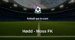 OBOS-ligaen: Hødd - Moss FK