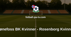 Toppserien: Hønefoss BK Kvinner - Rosenborg Kvinner