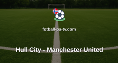 Premier League: Hull City - Manchester United