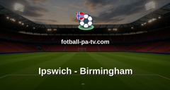 Championship: Ipswich - Birmingham