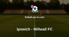 Championship: Ipswich - Millwall FC