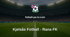 PostNord-ligaen: Kjelsås Fotball - Rana FK