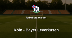 Bundesliga: Köln - Bayer Leverkusen