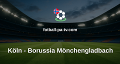 Bundesliga: Köln - Borussia Mönchengladbach