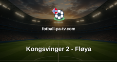 Norsk Tipping-ligaen: Kongsvinger 2 - Fløya
