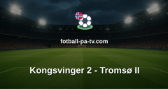 Norsk Tipping-ligaen: Kongsvinger 2 - Tromsø II