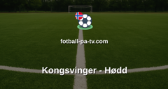 OBOS-ligaen: Kongsvinger - Hødd