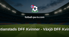 Damallsvenskan: Kristianstads DFF Kvinner - Växjö DFF Kvinner