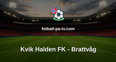 PostNord-ligaen: Kvik Halden FK - Brattvåg