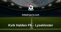 PostNord-ligaen: Kvik Halden FK - Lysekloster