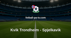 Norsk Tipping-ligaen: Kvik Trondheim - Spjelkavik