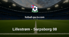 Eliteserien: Lillestrøm - Sarpsborg 08