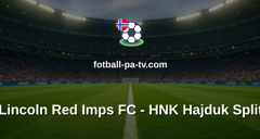 UEFA Conference League: Lincoln Red Imps FC - HNK Hajduk Split