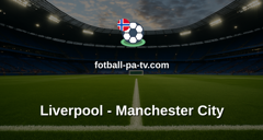 Premier League: Liverpool - Manchester City