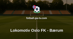 Norsk Tipping-ligaen: Lokomotiv Oslo FK - Bærum