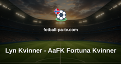 Toppserien: Lyn Kvinner - AaFK Fortuna Kvinner
