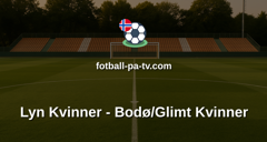 Toppserien: Lyn Kvinner - Bodø/Glimt Kvinner