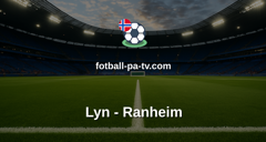 OBOS-ligaen: Lyn - Ranheim