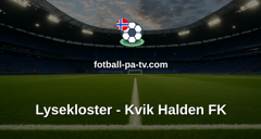 PostNord-ligaen: Lysekloster - Kvik Halden FK