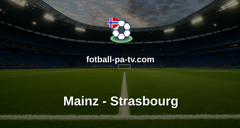 UEFA Conference League: Mainz - Strasbourg