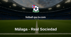 La Liga: Málaga - Real Sociedad