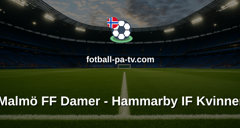 Damallsvenskan: Malmö FF Damer - Hammarby IF Kvinner