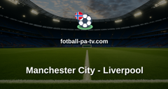 FA-cupen: Manchester City - Liverpool