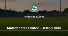 Premier League: Manchester United - Aston Villa