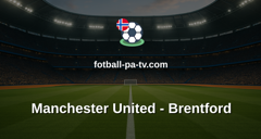 Premier League: Manchester United - Brentford